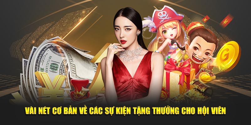 Vài nét cơ bản về các sự kiện tặng thưởng cho hội viên