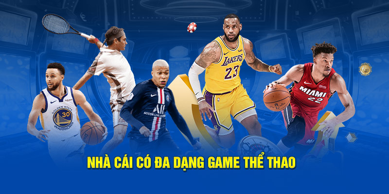 Nhà cái có đa dạng game thể thao