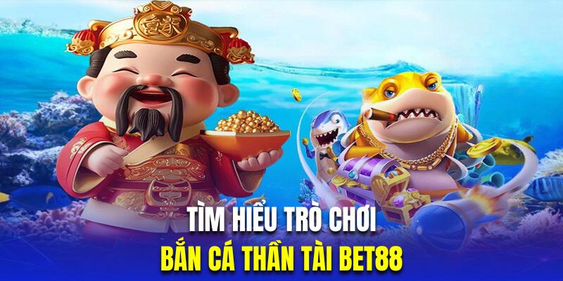 Giới thiệu siêu phẩm săn cá đổi thưởng thần tài