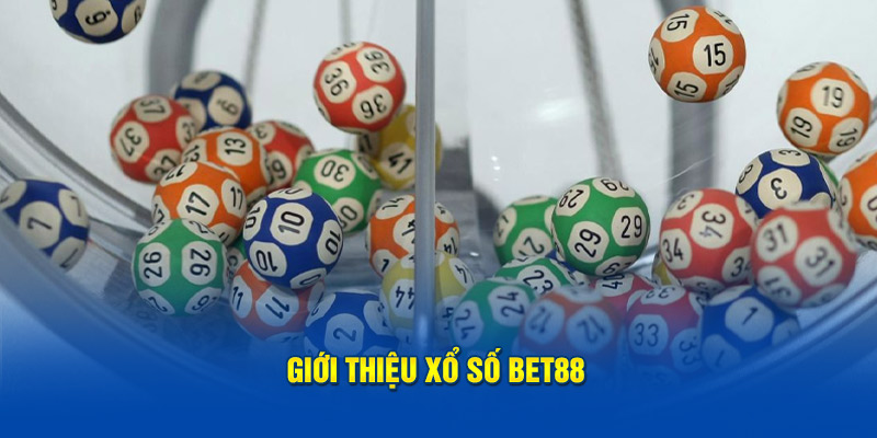 Khám phá sơ lược về chuyên mục xổ số bet88